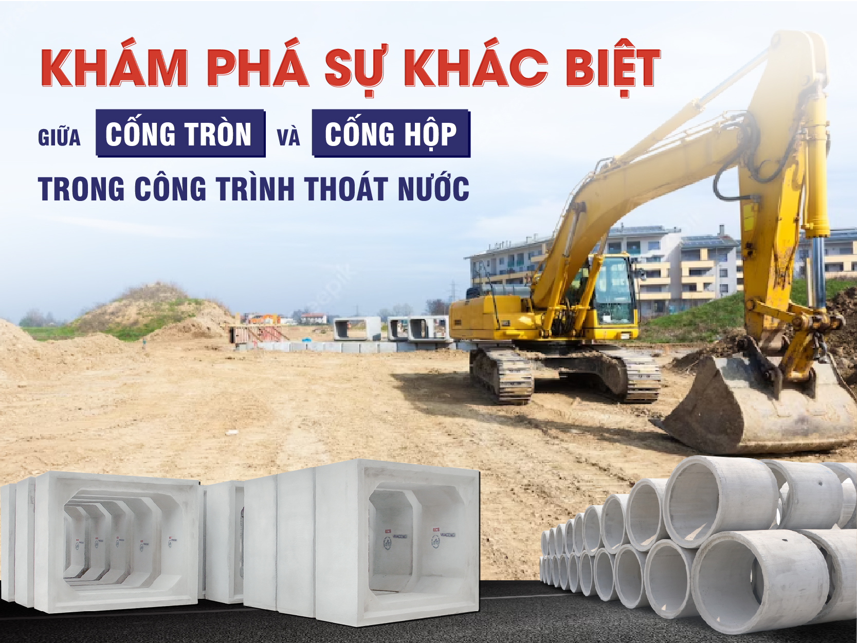 Khám phá sự khác biệt giữa cống hộp và cống tròn trong công trình thoát nước